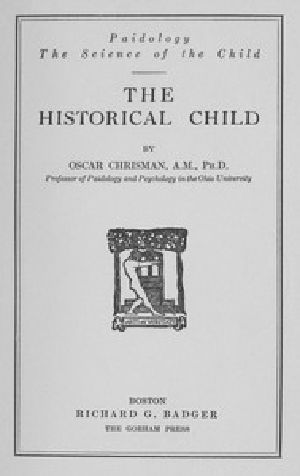 [Gutenberg 46474] • The Historical Child / Paidology; The Science of the Child